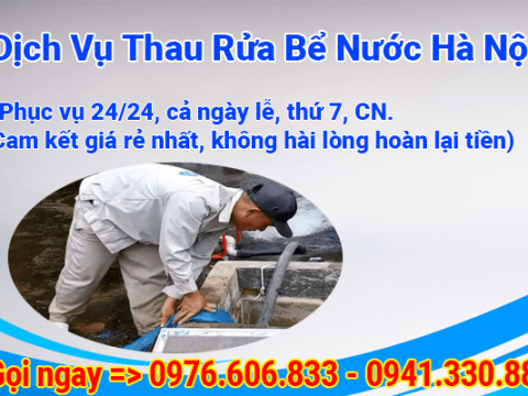 Thau Rửa Bể Nước Hà Nội Bị Nhiễm Dầu Thải Gọi Ngay 0976 606 833