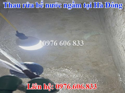 Thau Rửa Bể Nước Ngầm Tại Hà Đông, Rửa Bể Nước Trọn Gói Giá Rẻ
